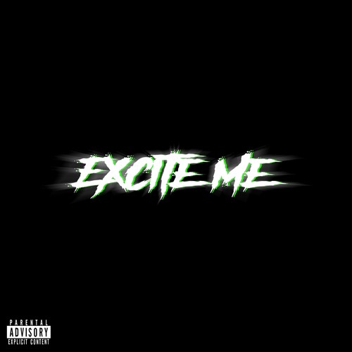 Excite Me (Explicit)
