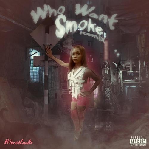 Who want smoke (Remix) [Explicit]