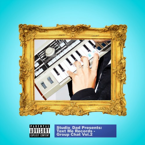 Studio_Dad Presents: Text Me Records - Group Chat Vol. 2