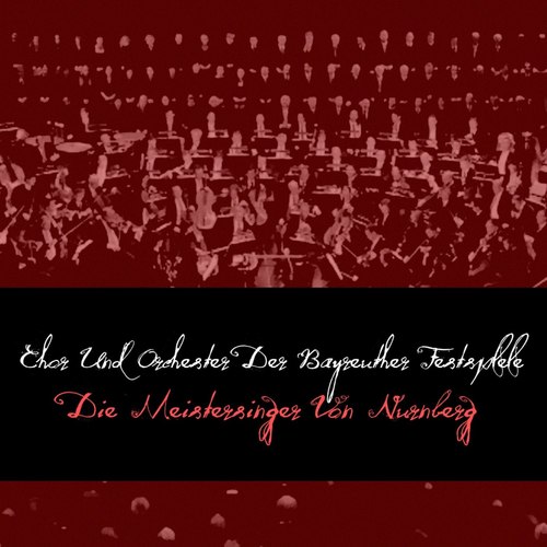 Wagner: Die Meistersinger von Nurnberg