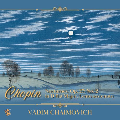 Chopin: Nocturnes, Op. 27: No. 2 in D-Flat Major, Lento sostenuto