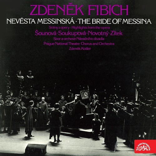 Fibich: The Bride of Messina. Highlights from The Opera