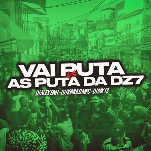 Vai Puta VS As Puta Da DZ7 (Explicit)