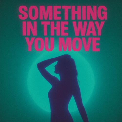 Something In The Way You Move (House)
