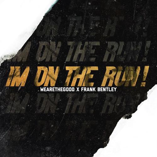 I'm On The Run