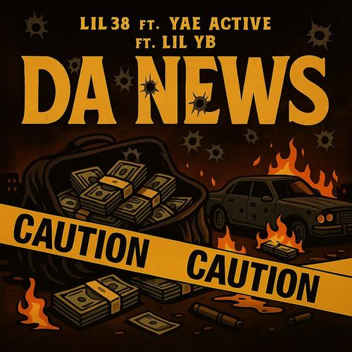 make da news (feat. yae active & lil yb) [Explicit]