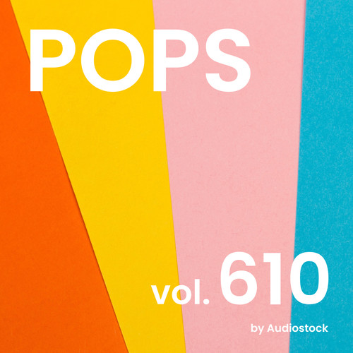 POPS, Vol. 610 -Instrumental BGM- by Audiostock