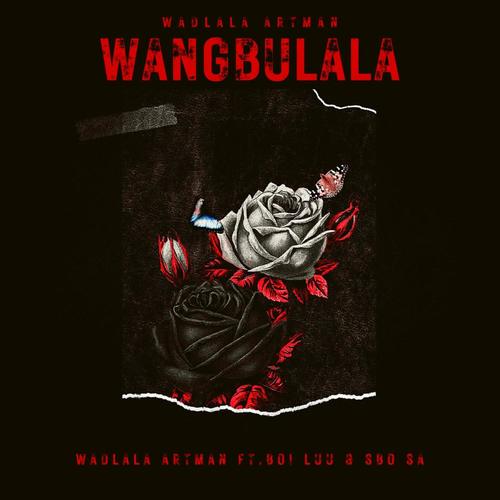 Wangbulala (feat. Boi Luu & Sbo SA)
