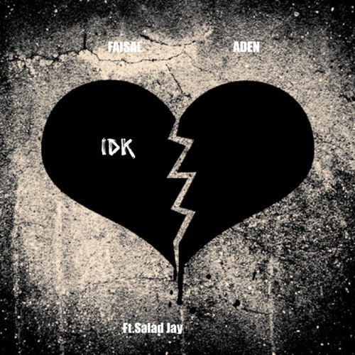 IDK (feat. Salad Jay)