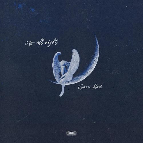 Cry All Night (Venting) [Explicit]