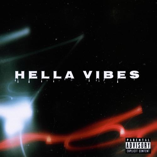 HELLA VIBES (Explicit)