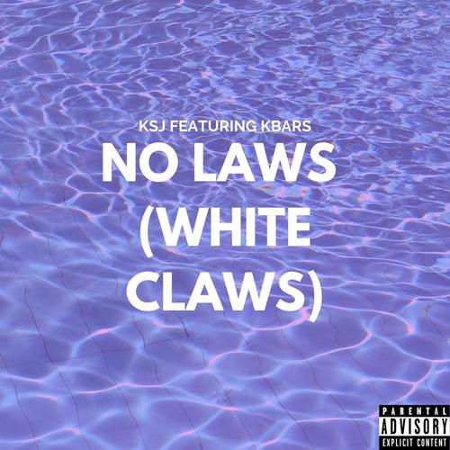 No Laws (White Claws) [Explicit]