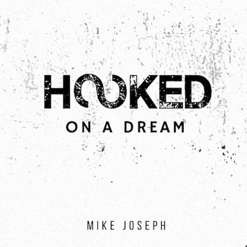 Hooked On A Dream