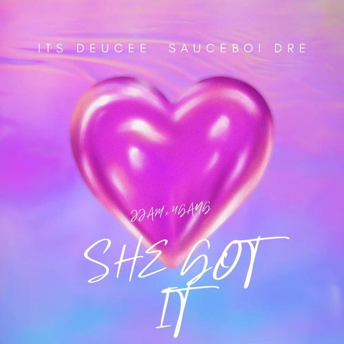 She got it (feat. Sauceboi Dre) [Explicit]