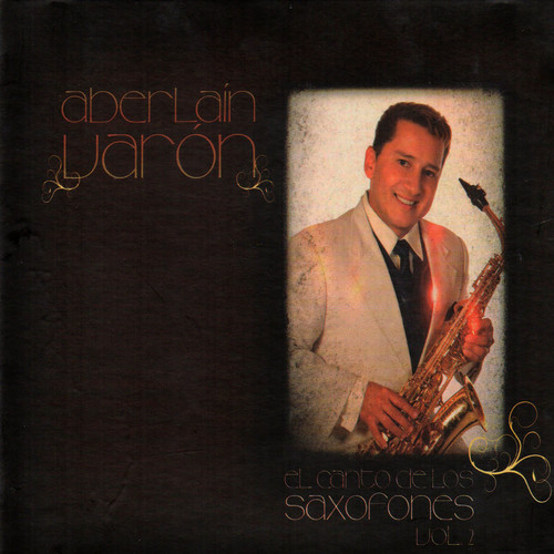 Aberlaín Varón: El Canto de los Saxofones, Vol. 2