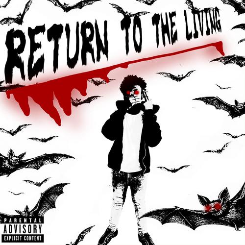 RETURN TO THE LIVING (Explicit)