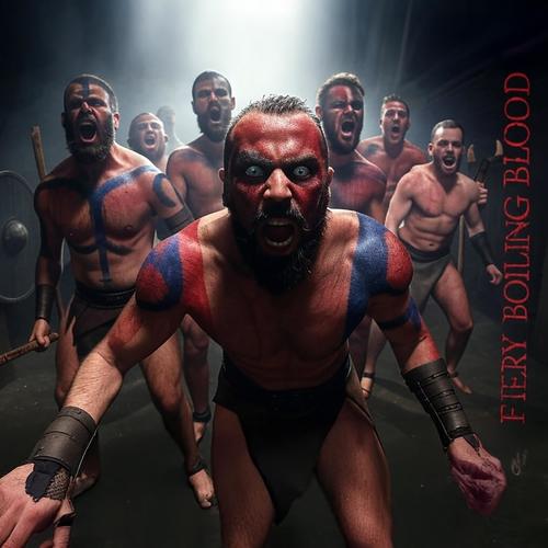 FIERY BOILING BLOOD (Explicit)