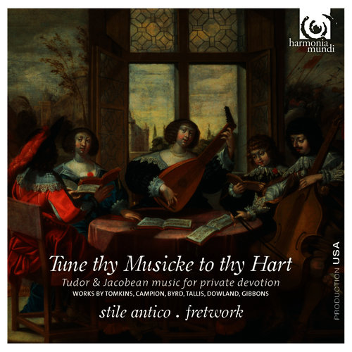 Tune thy Musicke to thy Hart: Tudor & Jacobean music for private devotion