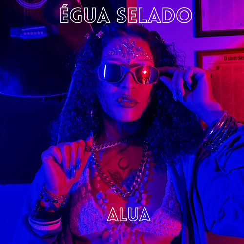 Égua Selado (Explicit)