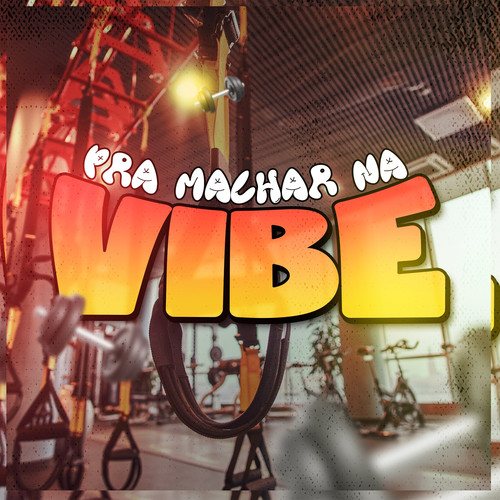PRA MALHAR NA VIBE
