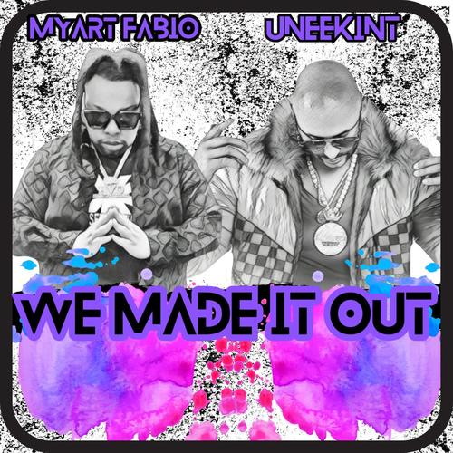 We Make It Out (Explicit)