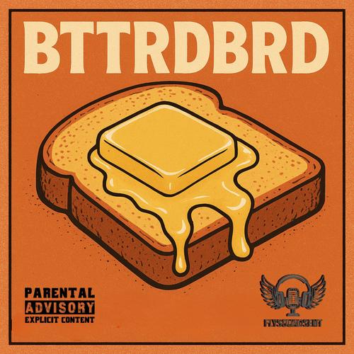BTTRDBRD (feat. Black Silq) [Explicit]