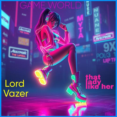 GAME WORLD (feat. that lady like her)