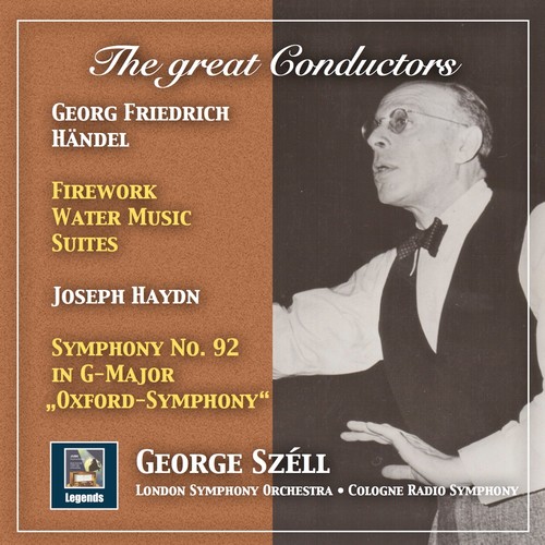 The Great Conductors: George Széll Conducts Handel & Haydn (2019 Remaster)