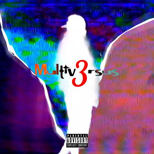 Multiv3rsus (Explicit)