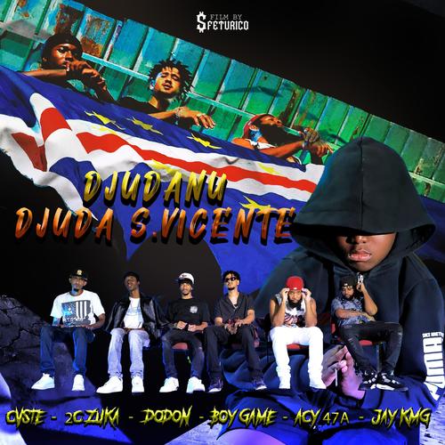 Djudanu Djuda Sao Vicente (feat. 2c Zuka, Dodon, Acy 47A, CV Ste & Jay KMG) [Explicit]
