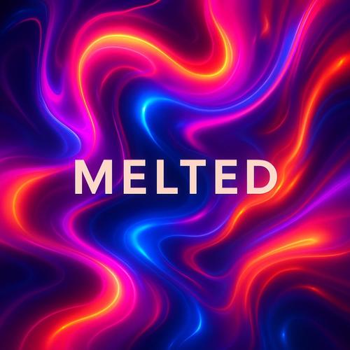 MELTED
