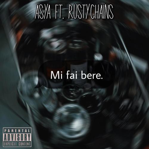 MI FAI BERE (feat. Ru$ty Chain$) [Explicit]