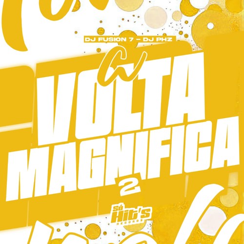 A Volta Magnifica 2 (Explicit)