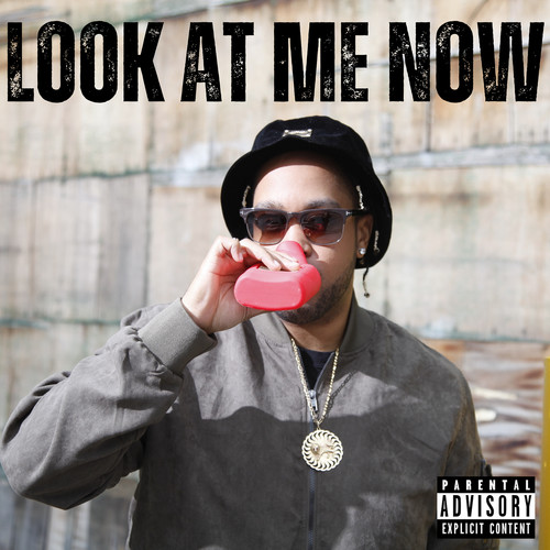 Look at Me Now (Explicit)