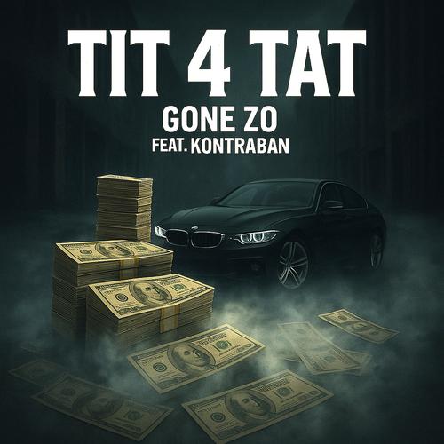 Tit 4 Tat (feat. Kontraban) [Explicit]