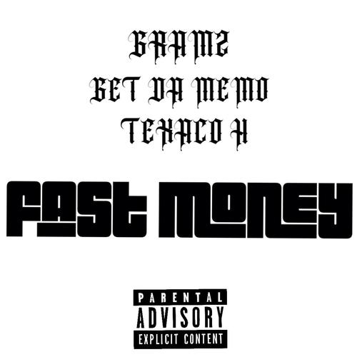 FAST MONEY (feat. Texaco H & Getdamemo) [Explicit]