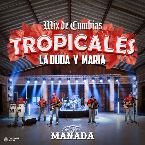 Mix de Cumbias Tropicales La Duda y Maria (En Vivo)