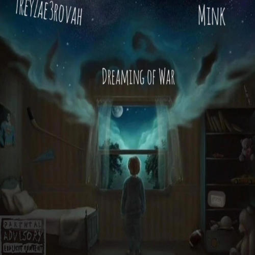 Dreaming Of War (feat. Mink) [Explicit]