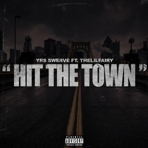 Hit The Town (feat. Thelilfairy) [Explicit]
