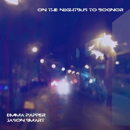 On The Night Bus To Bognor