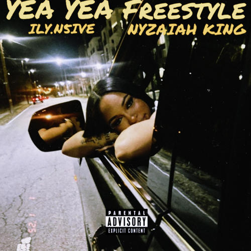 Yea Yea Freestyle (feat. Nyzaiah King) [Explicit]
