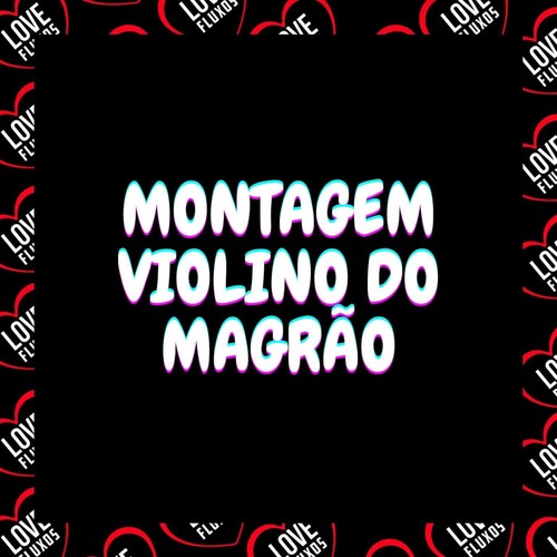 Montagem  - Violino do Magrão (Explicit)