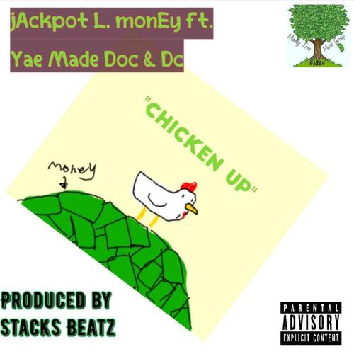 Chicken Up (feat. Yae Made Doc & DC) (Explicit)