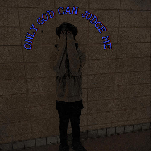 Only God Can Judge Me (Explicit)