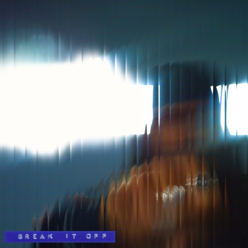 break it off (Explicit)