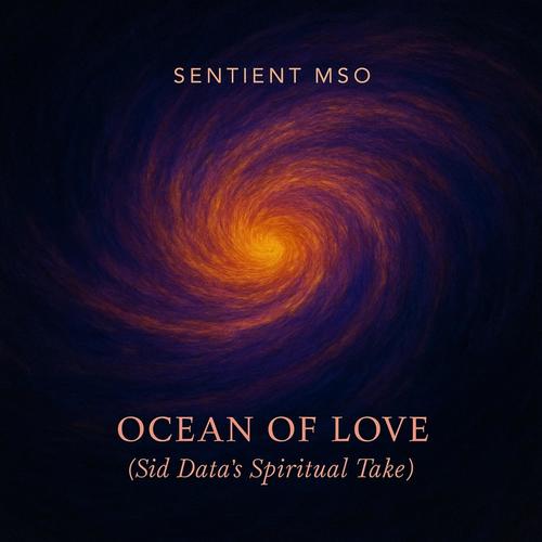 OCEAN OF LOVE (Sid Datas Spiritual Take)