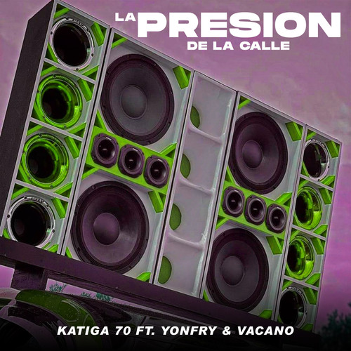 La Presion de la Calle (Explicit)