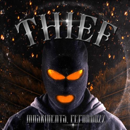 Thief (feat. Pepdabozz) [Explicit]
