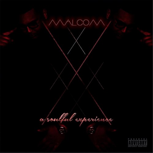 Malcom X: A Soulful Experience (Explicit)