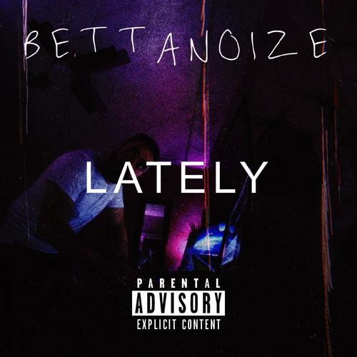 LATELY (REMASTER) [Explicit]